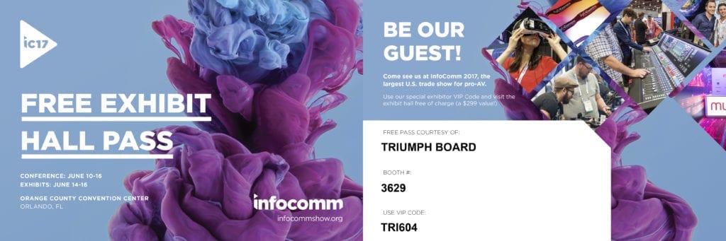TRIUMPHBORAD_InfoComm2017_FreePass